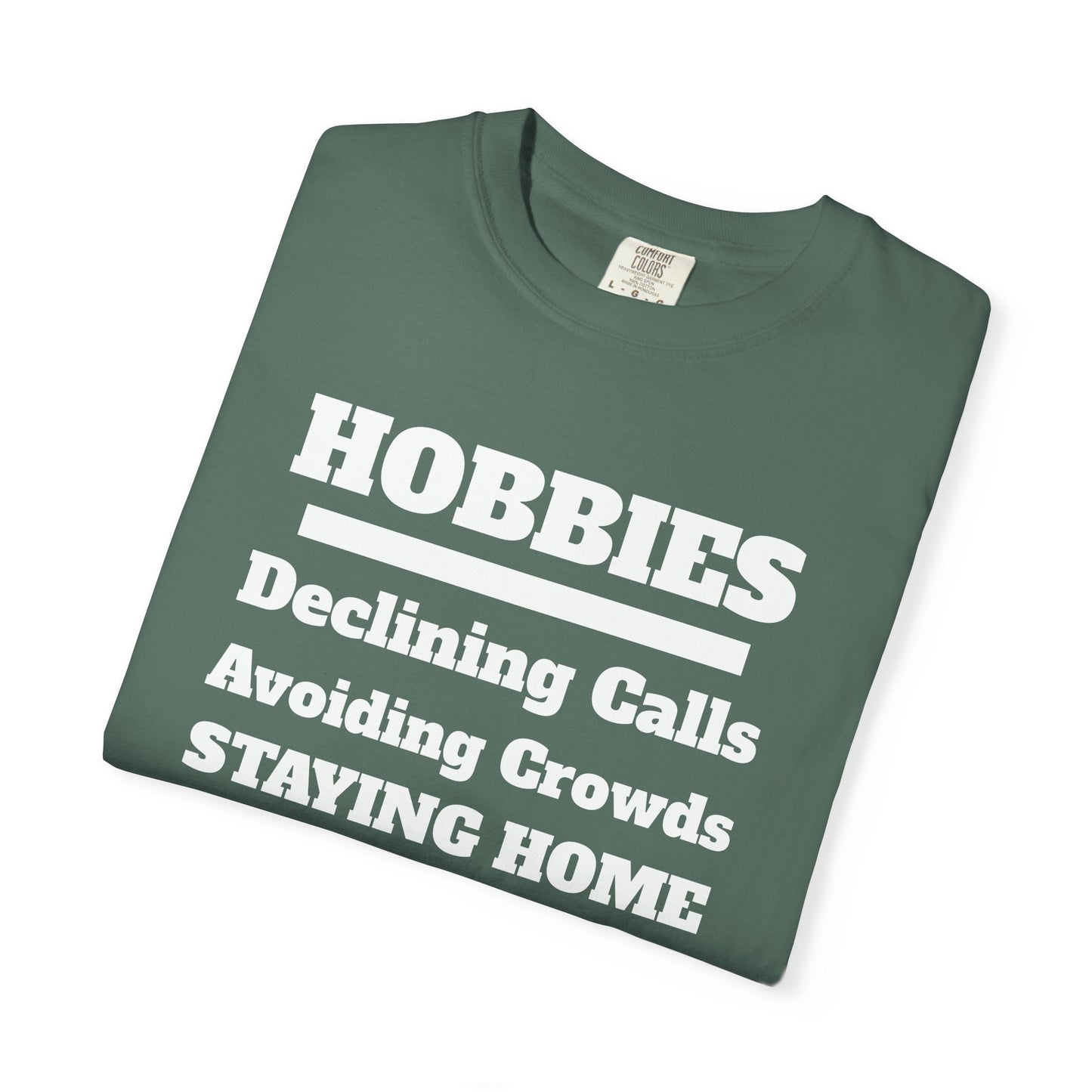 My Hobbies Tee - Comfortable Everyday Wear
