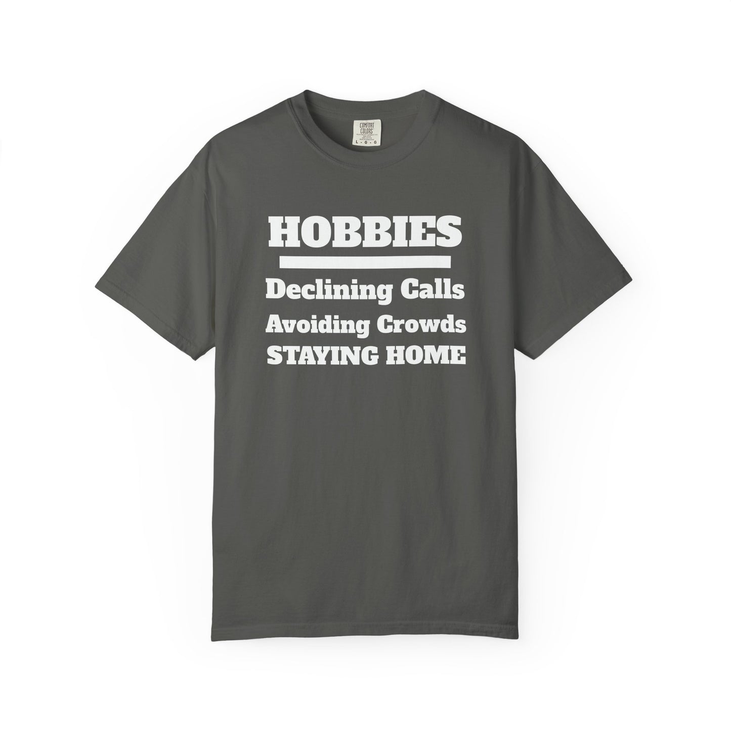 My Hobbies Tee - Comfortable Everyday Wear