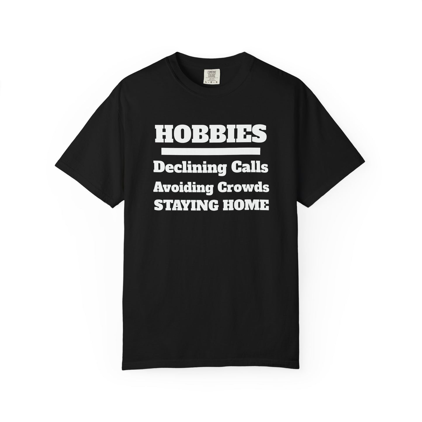 My Hobbies Tee - Comfortable Everyday Wear