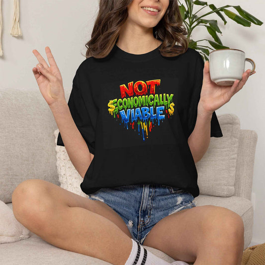 Not Economically Viable T-Shirt