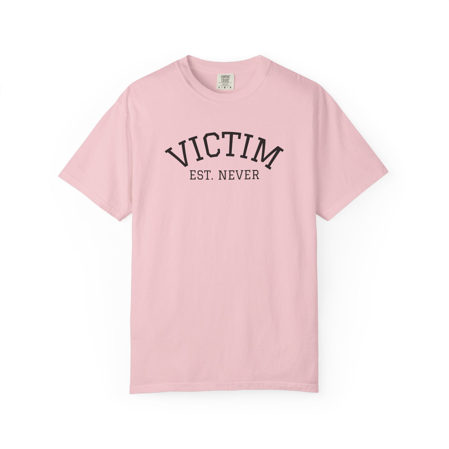 T-Shirt — Victim Est. Never Empowerment Graphic Tee