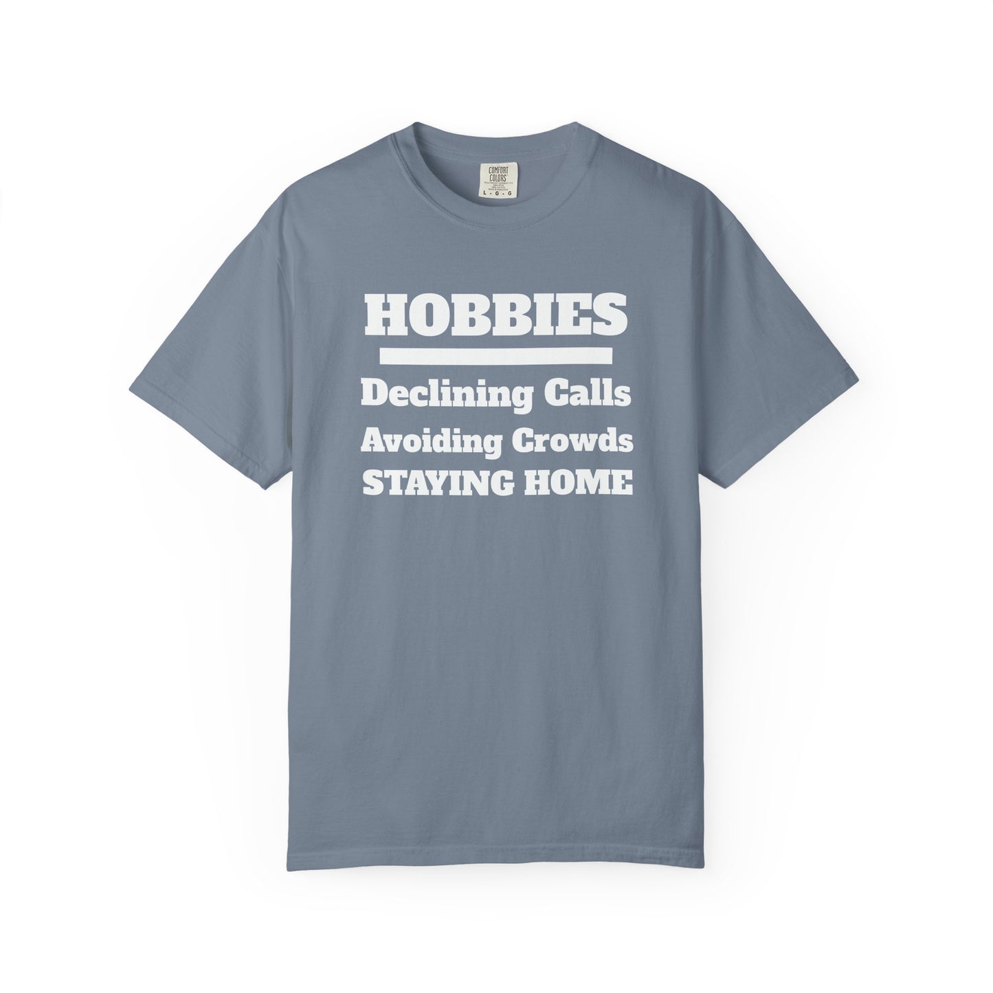 My Hobbies Tee - Comfortable Everyday Wear
