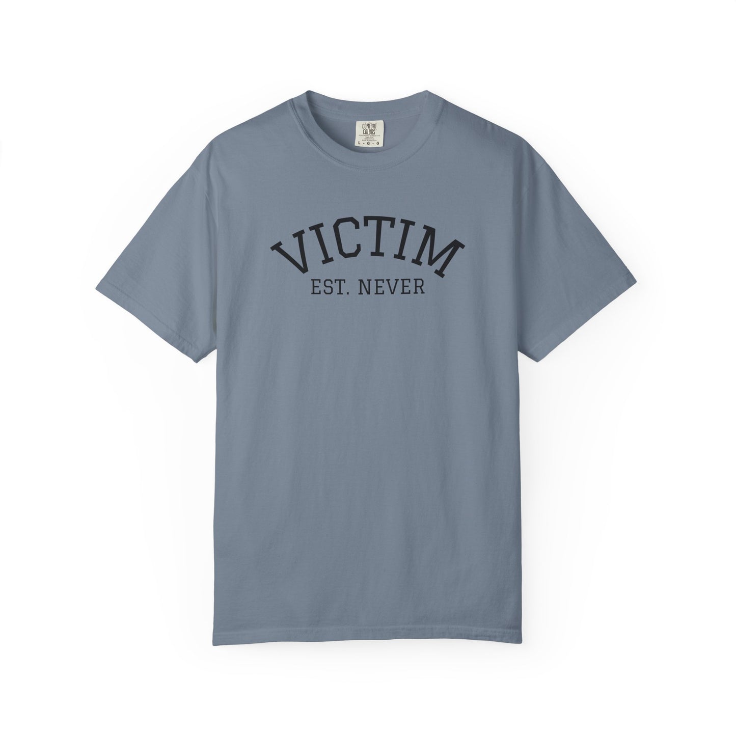 T-Shirt — Victim Est. Never Empowerment Graphic Tee