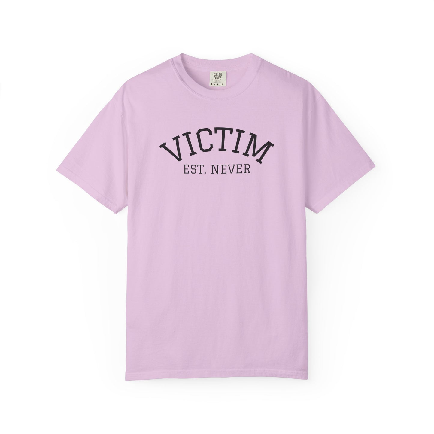 T-Shirt — Victim Est. Never Empowerment Graphic Tee