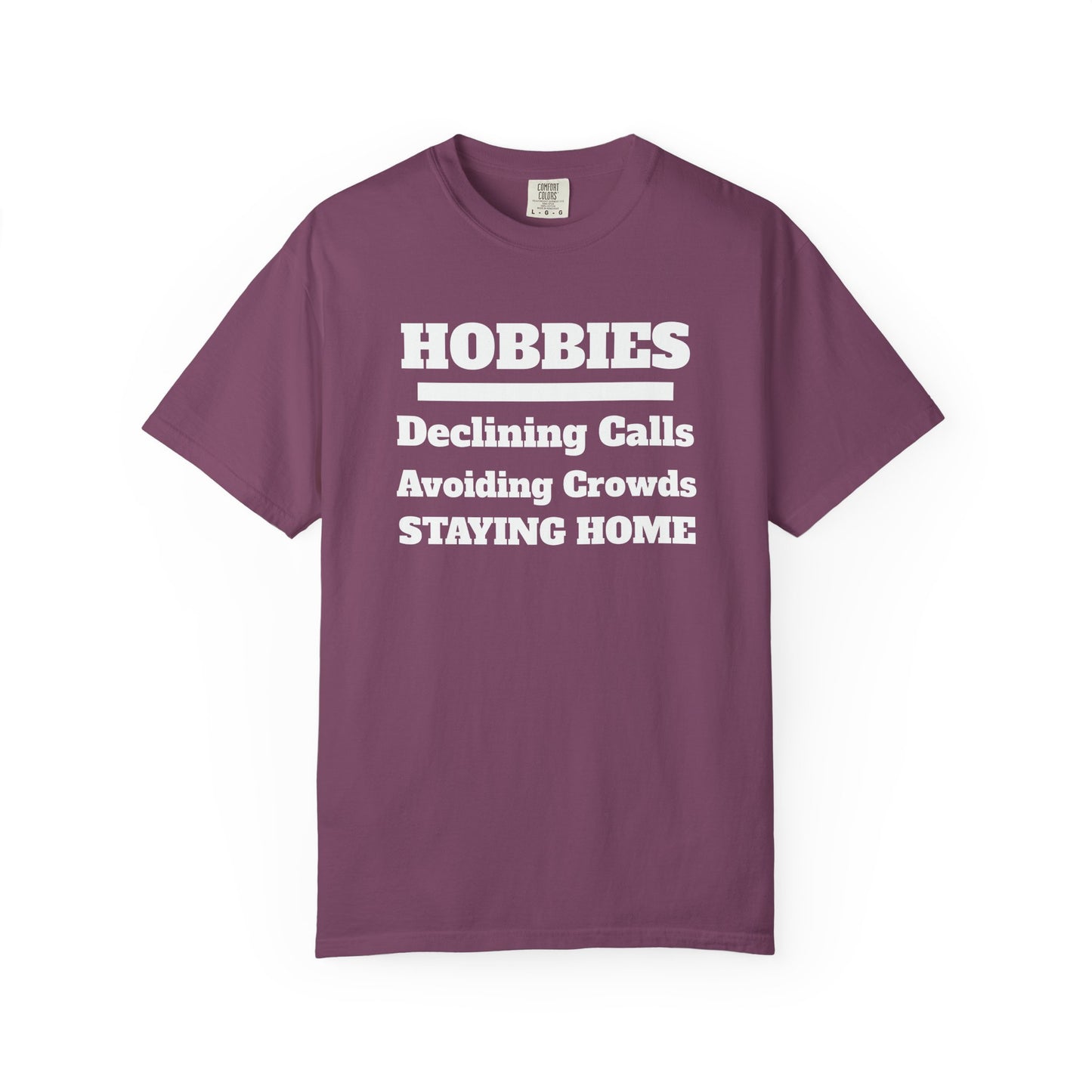My Hobbies Tee - Comfortable Everyday Wear