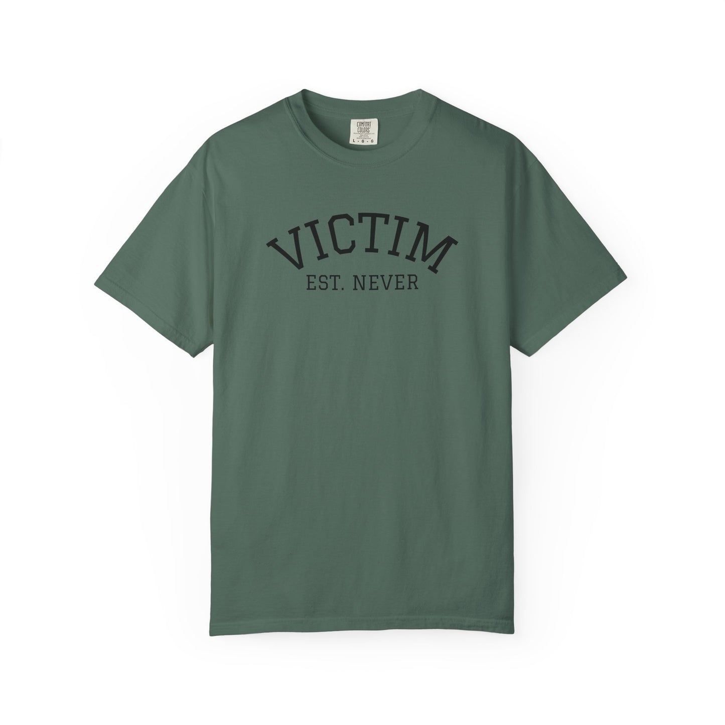 T-Shirt — Victim Est. Never Empowerment Graphic Tee