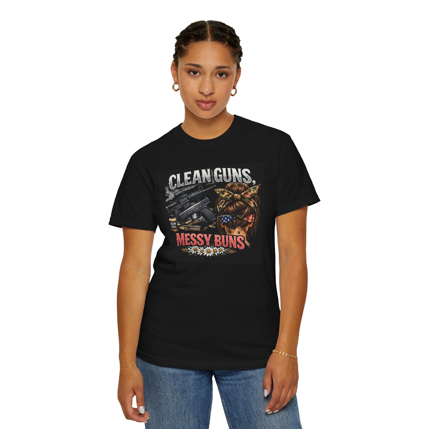 T-Shirt — Clean Guns, Messy Buns Graphic Tee for Everyday Comfort