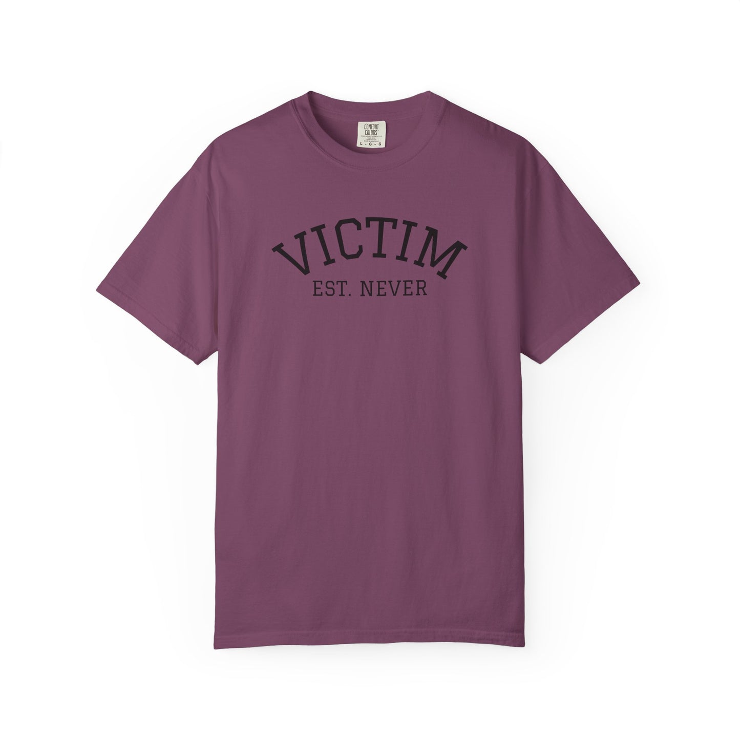 T-Shirt — Victim Est. Never Empowerment Graphic Tee
