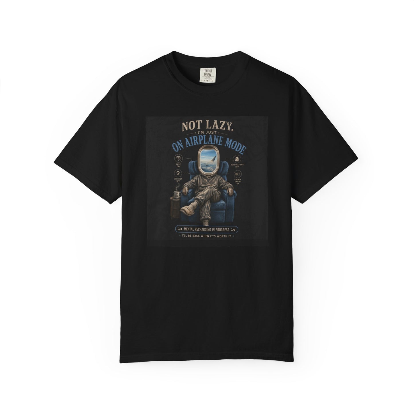 Black t-shirt featuring a humorous graphic of an astronaut relaxing in a chair with the text "Not Lazy, Just on Airplane Mode