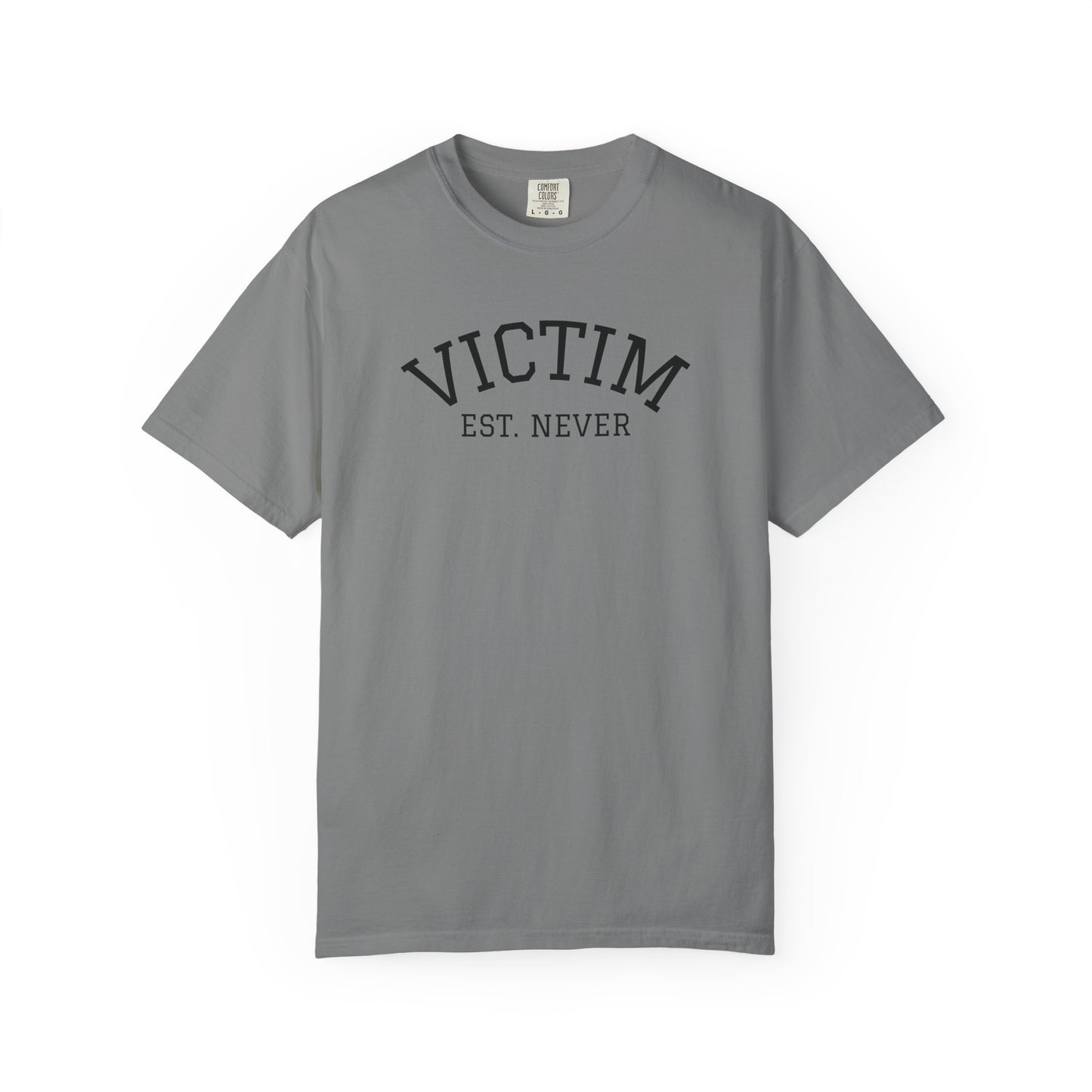 T-Shirt — Victim Est. Never Empowerment Graphic Tee