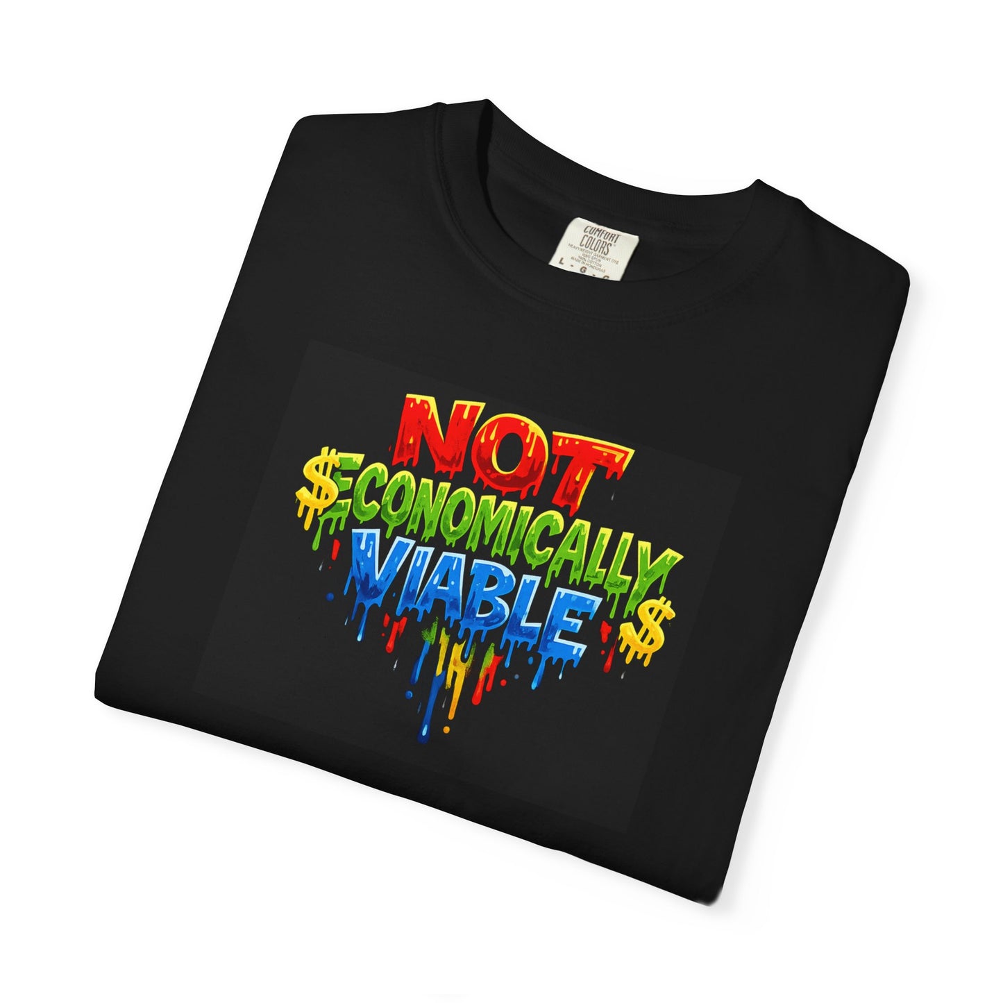 Not Economically Viable T-Shirt