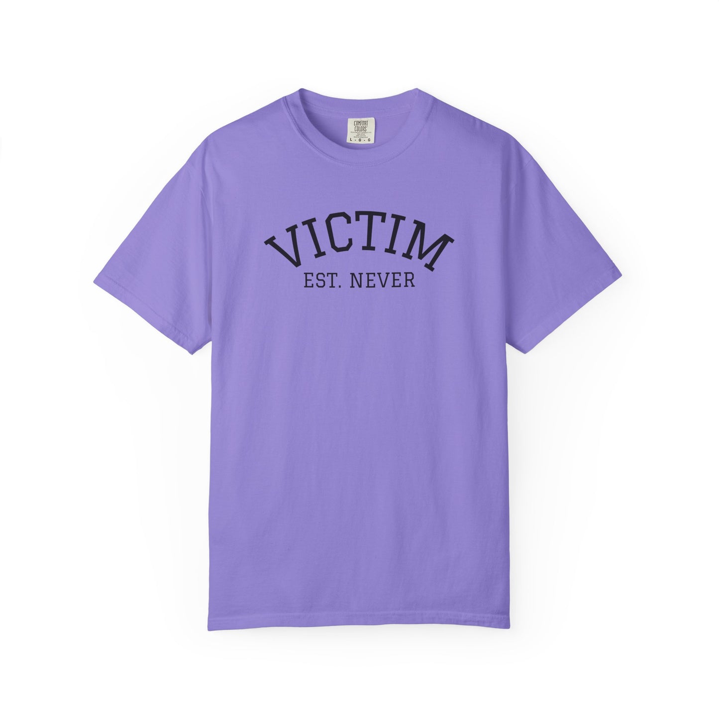 T-Shirt — Victim Est. Never Empowerment Graphic Tee