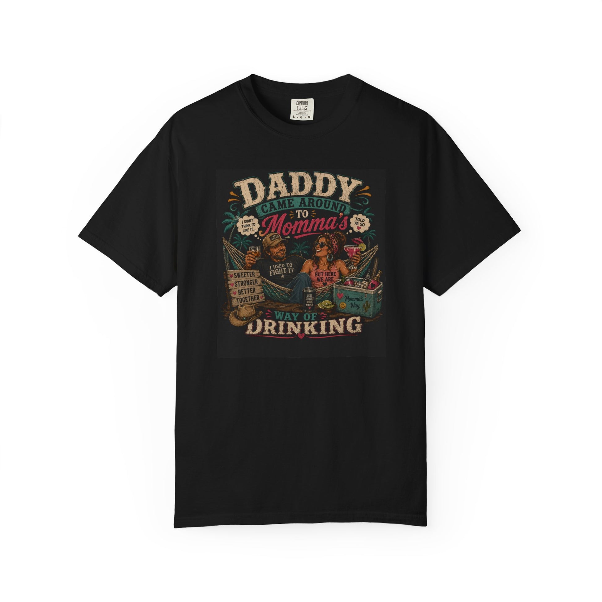 Black unisex T-shirt featuring a vintage-style graphic with the text "Daddy came around to Momma's way of drinking."