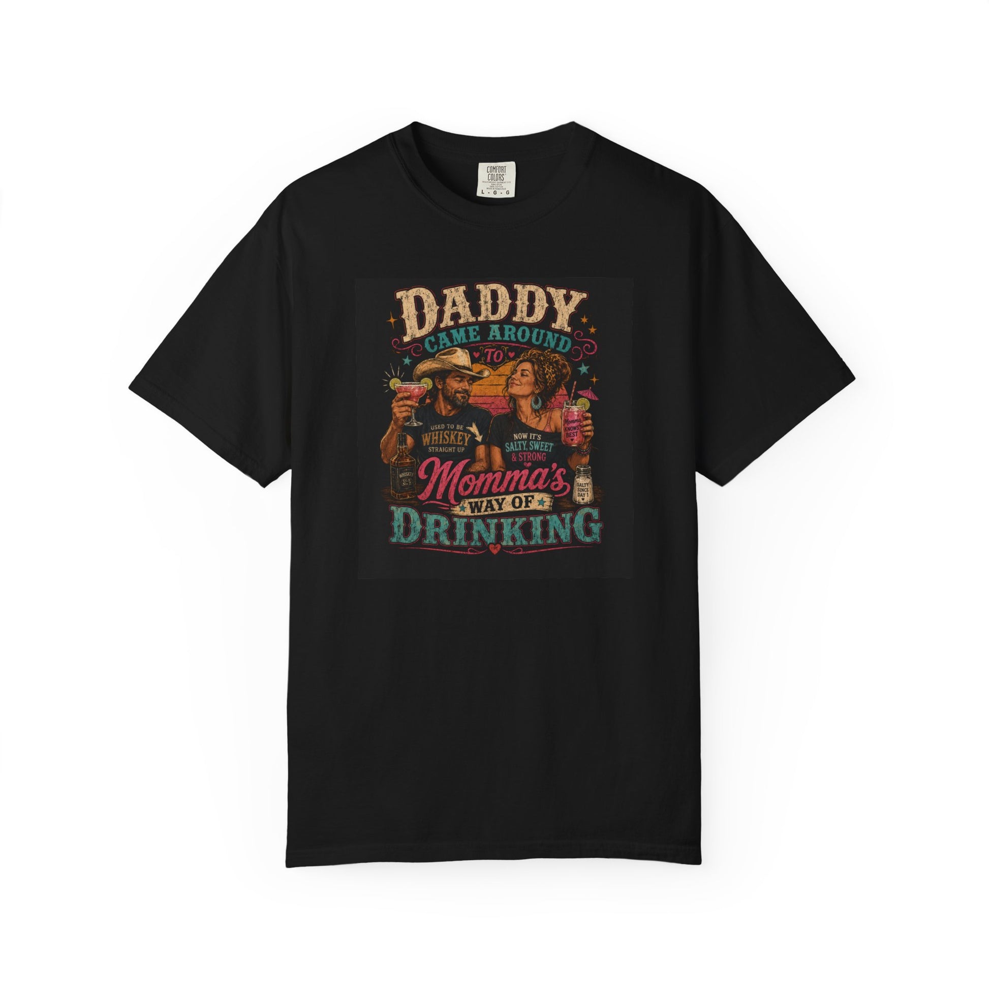Black unisex T-shirt featuring a colorful graphic that reads "Daddy came around to Mommy's way of drinking" with playful imag