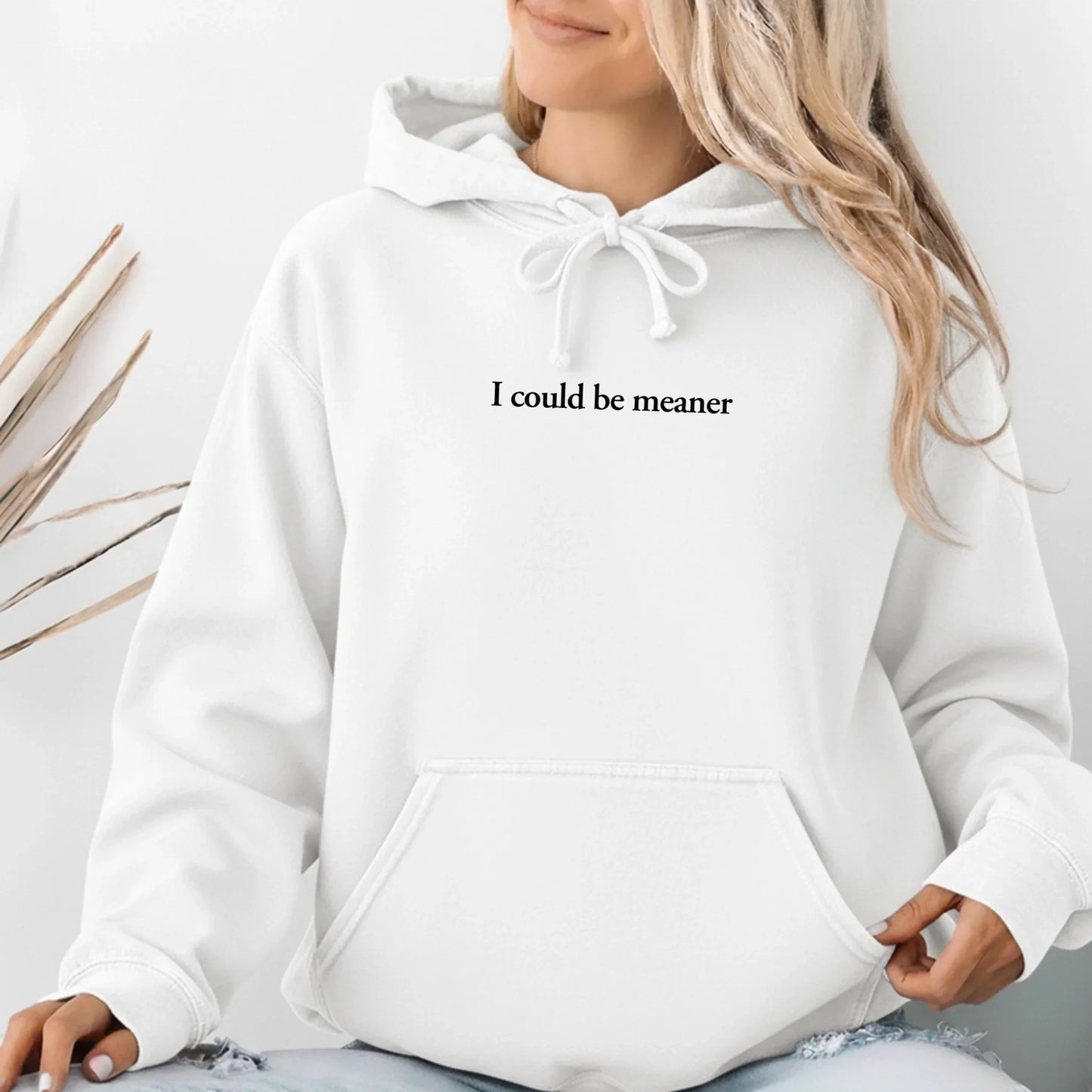 I Could Be Meaner Comfort Colors Hoodie