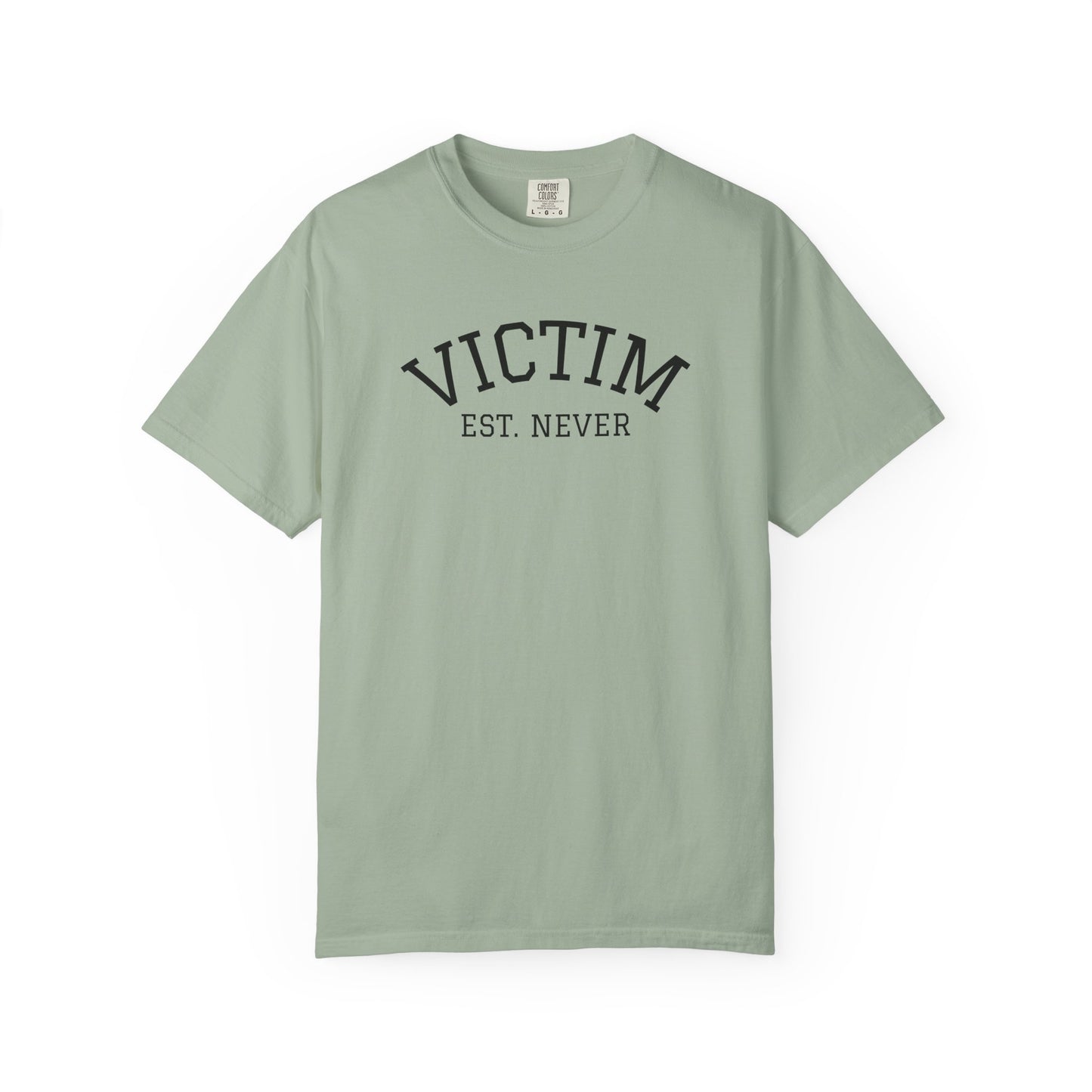 T-Shirt — Victim Est. Never Empowerment Graphic Tee