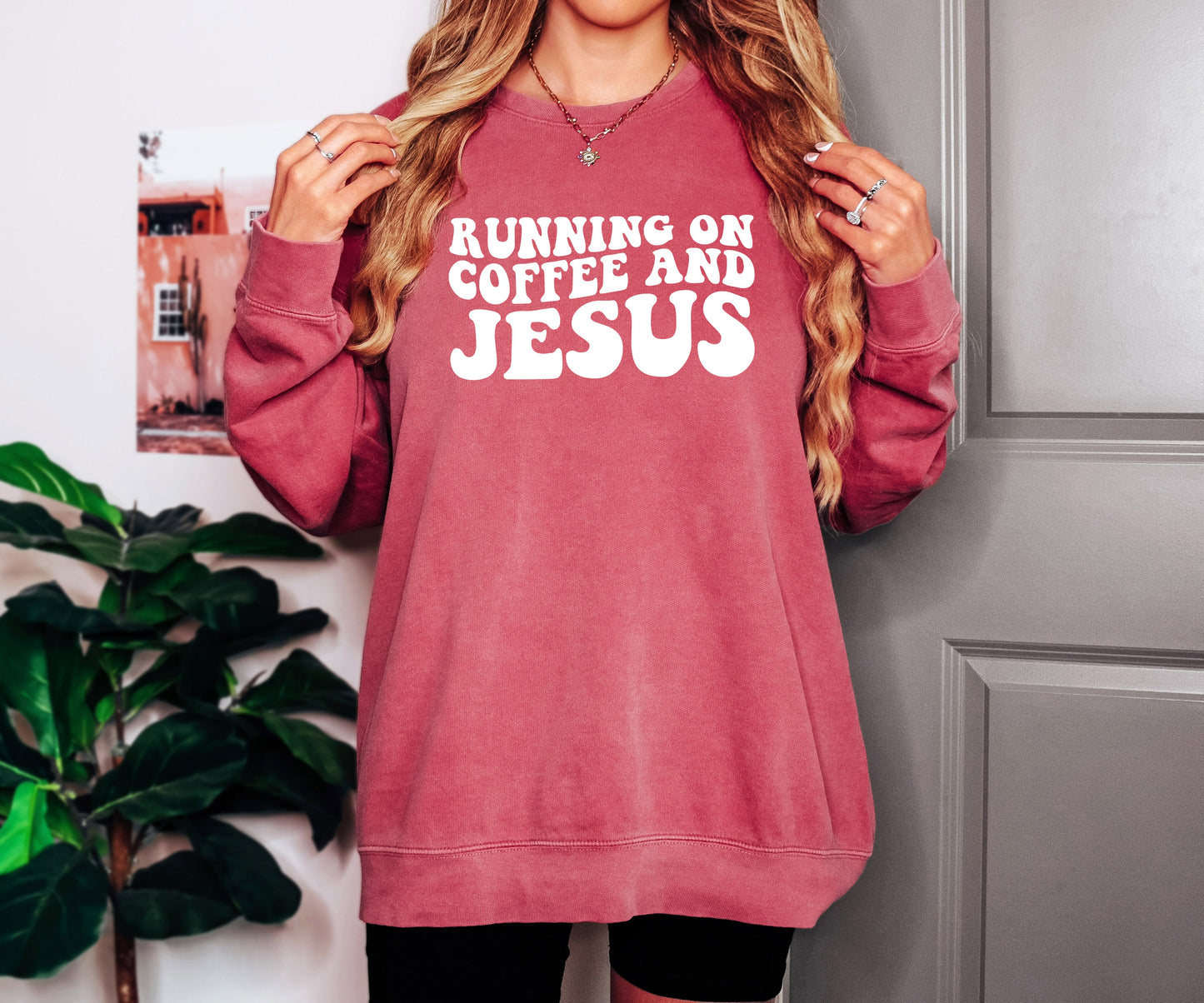 Running on Coffee and Jesus Garment Dyed Color Sweatshirts