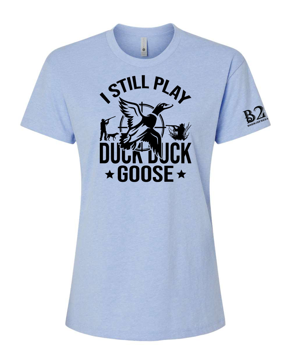 I Still Play Duck Duck Goose T-Shirt
