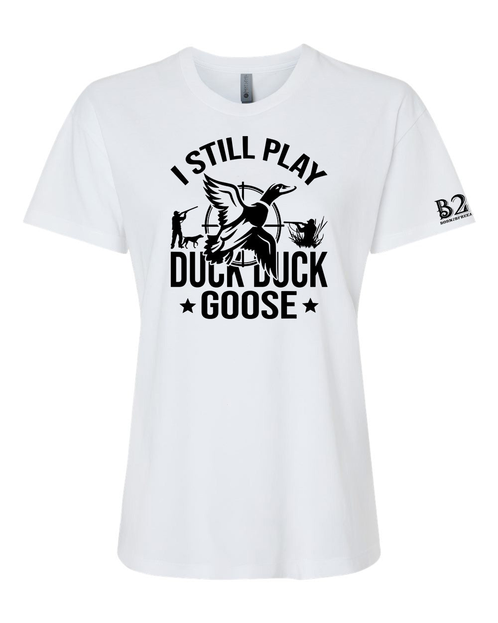 I Still Play Duck Duck Goose T-Shirt