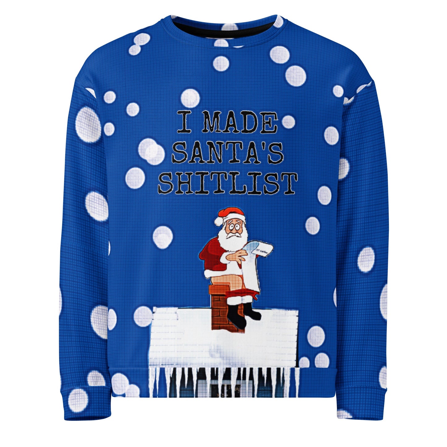 I Made Santa's Shitlist Novelty Unisex Ugly Christmas Sweatshirt